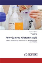 Pau Anderson, Paul Anderson, Robert Hill, Zeesha Qamar, Zeeshan Qamar - Poly Gamma Glutamic Acid