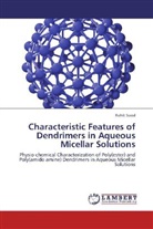 Rohit Sood - Characteristic Features of Dendrimers in Aqueous Micellar Solutions