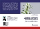 Md Abdullahi Baque, Md Abdullahil Baque, Md. Abdullahil Baque, Md Humayun Kabi Shiragi, Md Humayun Kabir Shiragi, Md. Humayun Kabir Shiragi... - Production of secondary metabolites from PLBs of Dendrobium candidum