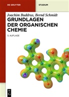 Joachi Buddrus, Joachim Buddrus, Bernd Schmidt - Grundlagen der Organischen Chemie