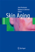 Barbara A Gilchrest, Barbara A. Gilchrest, Krutmann, Jean Krutmann - Skin Aging