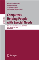 Arthur Karshmer, Joachim Klaus, Klaus Miesenberger, Wolfgang Zagler - Computers Helping People with Special Needs, 2 Teile