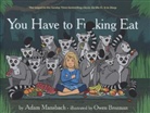 Owen Brozman, Adam Mansbach, Owen Brozman, Brozman Owen - You Have to Fucking Eat