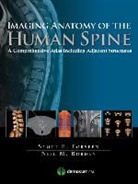 Neil M Borden, Neil M. Borden, Scott E. Foreseen, Scott E Forseen, Scott E. Forseen, Cristian Stefan - Multimodality Atlas of the Human Spine