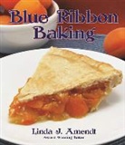 Linda Amendt, Linda J. Amendt - Blue Ribbon Baking