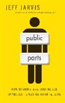Jeff Jarvis - Public Parts