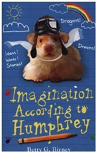 Betty G Birney, Betty G. Birney, Jason Chapman - Imagination According to Humphrey