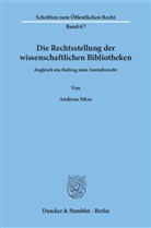 Andreas Nitze - Die Rechtsstellung der wissenschaftlichen Bibliotheken.