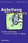 Ulrich H. J. Körtner, Ulrich H.J. Körtner - Anleitung zum Abschalten