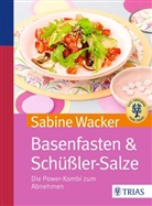 Sabine Wacker, Meike Bergmann - Basenfasten & Schüßler-Salze