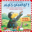 Nel Moost, Nele Moost, Annet Rudolph, Jan Delay - Alles gefärbt!, Alles wächst!, Alles verwünscht! (Der kleine Rabe Socke), 1 Audio-CD (Audio book)