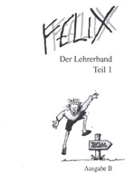 Clement Utz, Klaus Westphalen - Felix, Ausgabe B - Bd.1: Der Lehrerband