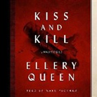 Ellery Queen, Charles W. Runyon, Mark Peckham - Kiss and Kill (Audio book)