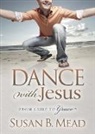 Susan B. Mead - Dance With Jesus