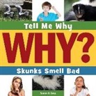 Susan H Gray, Susan H. Gray - Skunks Smell Bad