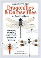 Michele Tarboton, Warwick Tarboton, Warwick Tarboton Tarboton - Guide to the Dragonflies & Damselflies of South Africa