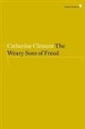 Catherine Claement, Catherine Clement - Weary Sons of Freud