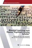 Karsten Hartdegen - Blended Learning zum Thema "Psychisch kranke Schüler"