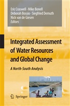 Mik Bonnell, Mike Bonnell, Deborah Bossio, Deborah Bossio et al, Eric Craswell, Nick van de Giesen... - Integrated Assessment of Water Resources and Global Change
