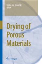 Stefa Jan Kowalski, Stefan Jan Kowalski, Stefan Jan Kowalski - Drying of Porous Materials