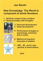 Jan Reichl - New Knowledge: The World is composed of whole Numbers