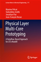 Slaheddin Aridhi, Slaheddine Aridhi, Jean-François Nezan, Maxim Pelcat, Maxime Pelcat, Jonathan Piat... - Physical Layer Multi-Core Prototyping