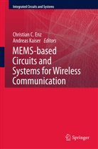 Christia C Enz, Christian C Enz, Christian C Enz, Kaiser, Kaiser, Andreas Kaiser - MEMS-based Circuits and Systems for Wireless Communication
