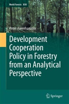 Peter Aurenhammer - Development Cooperation Policy in Forestry from an Analytical Perspective
