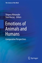 Kuczaj, Kuczaj, Stan Kuczaj, Stan A. Kuczaj, Shiger Watanabe, Shigeru Watanabe - Emotions of Animals and Humans