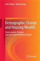 Joh Doling, John Doling, Marja Elsinga - Demographic Change and Housing Wealth: