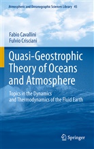 Fabi Cavallini, Fabio Cavallini, Fulvio Crisciani - Quasi-Geostrophic Theory of Oceans and Atmosphere
