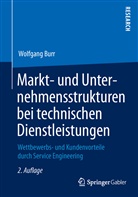 Wolfgang Burr - Markt- und Unternehmensstrukturen bei technischen Dienstleistungen
