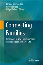 Stev Harrison, Steve Harrison, Carman Neustaedter, Abigail Sellen - Connecting Families