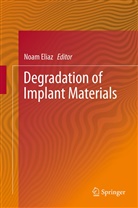 Noa Eliaz, Noam Eliaz - Degradation of Implant Materials