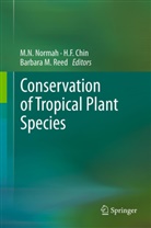 H. F. Chin, H.F. Chin, F Chin, H F Chin, Barbara M Reed, M. N. Normah... - Conservation of Tropical Plant Species