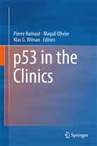 Klas G Wiman, Pierre Hainaut, Magal Olivier, Magali Olivier, Klas G. Wiman - p53 in the Clinics