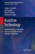 Giulio Lancioni, Giulio E Lancioni, Giulio E. Lancioni, Mark F O'Reilly, Mark F. O'Reilly, Jef Sigafoos... - Assistive Technology