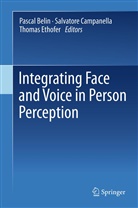 Pascal Belin, Salvator Campanella, Salvatore Campanella, Thomas Ethofer - Integrating Face and Voice in Person Perception
