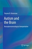 Tatyana B Glezerman - Autism and the Brain