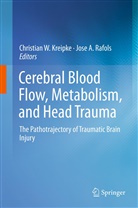 A Rafols, A Rafols, Christian W. Kreipke, Jose A. Rafols, Christia W Kreipke, Christian W Kreipke - Cerebral Blood Flow, Metabolism, and Head Trauma