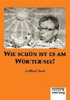 Gottfried Sante - Wie schön ist es am Wörtersee!