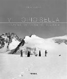 A. Sella, Angelica Sella, V. Sella, Vittorio Sella - Vittorio Sella : Mountain Photographs 1879-1909