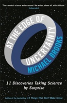 Michael Brooks - At the Edge of Uncertainty