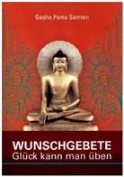 Geshe Samten, Geshe Pema Samten - Wunschgebete
