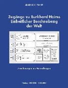 Arnim Bechmann - Zugänge zu Burkhard Heims Einheitlicher Beschreibung der Welt