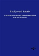 Paul Joseph Safarik, Paul J. Safárik - Geschichte der slawischen Sprache und Literatur nach allen Mundarten
