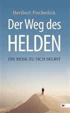 Heribert Fischedick - Der Weg des Helden