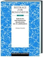 Christiane Henschel - Beiträge zur Romanistik / Italienische und französische Reiseberichte des 16. Jahrhunderts und ihre Übersetzung