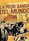 José Carlos Fernándes - La peor banda del mundo 2