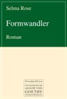 Selma Rose - Formwandler